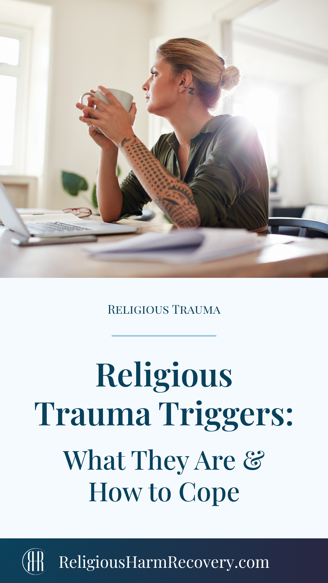 Pinterest image of a woman holding a coffee cup with on image text "Religious Trauma Triggers: What they are & how to cope"